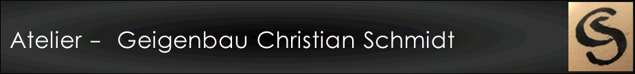 Geigenbau - Christian Schmidt Berlin